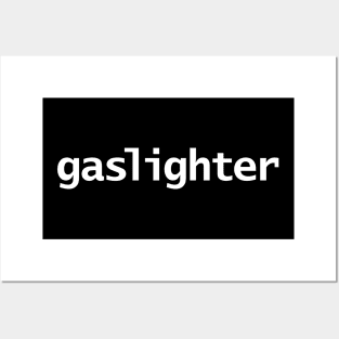 Gaslighter Typography White Text Posters and Art